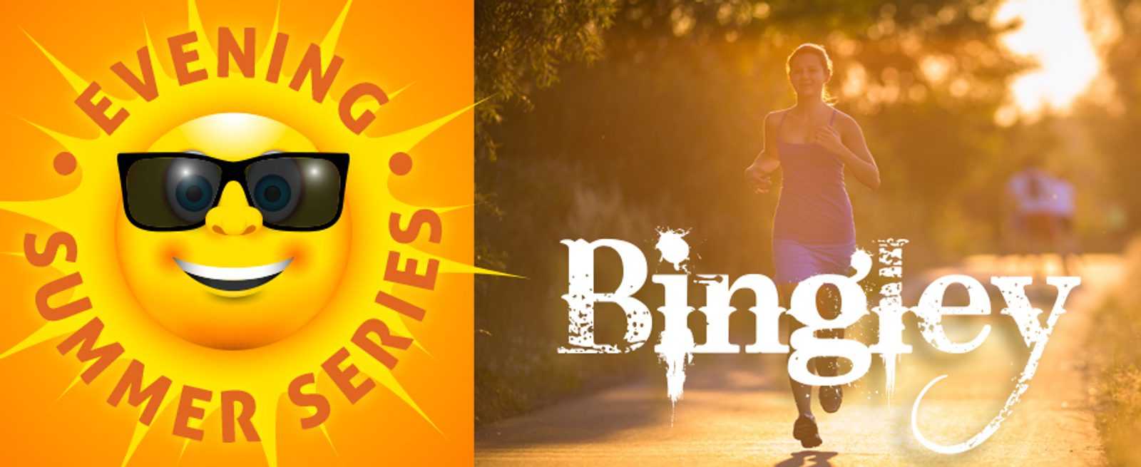 A smiling sun wearing sunglasses with the text “Evening Summer Series” on the left, and a person jogging on a sunlit path with the word “Bingley” on the right.