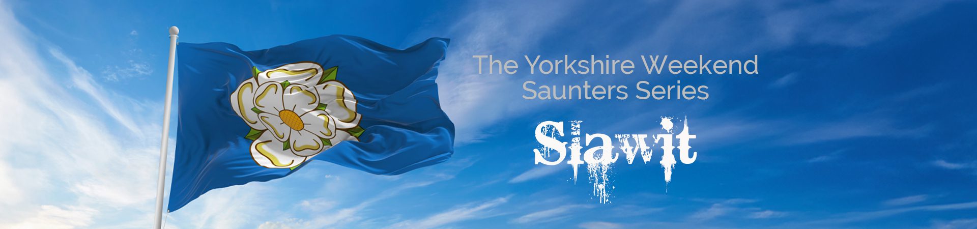 Yorkshire Weekend Saunter Series in Slawit