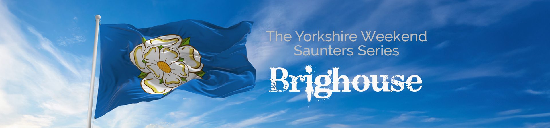 Yorkshire Weekend Saunter in Brighouse