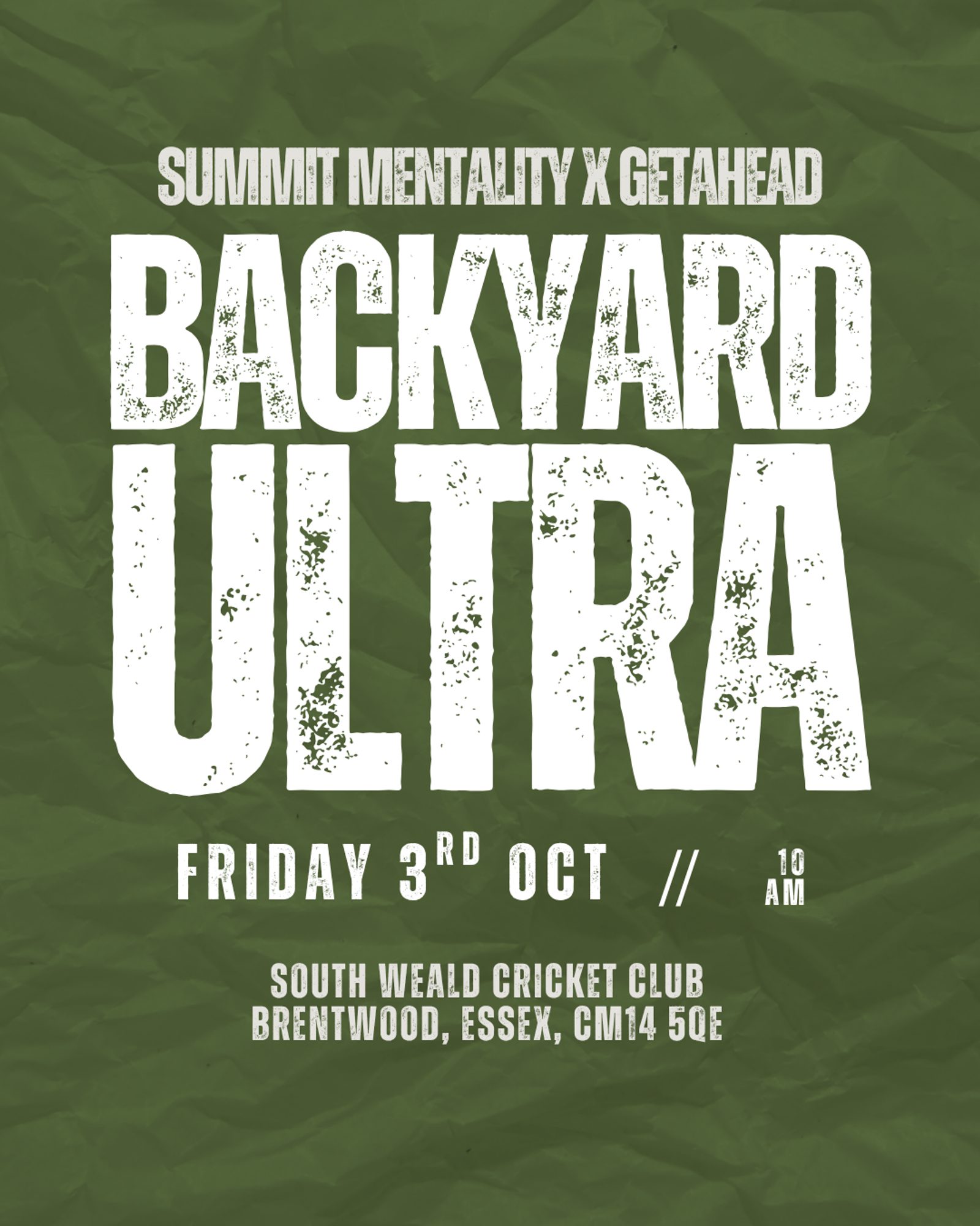 Event poster with a green crumpled background. Large white text reads "BACKYARD ULTRA." Above, it says "Summit Mentality X Getahead." Below: "Friday 3rd Oct // 10 AM" and event location in Brentwood, Essex.