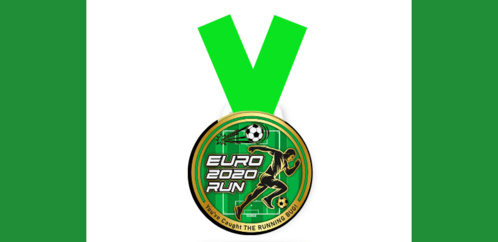 A gold medal with a green ribbon, featuring the text "Euro 2020 Run" and an illustration of a runner and a soccer ball on a green field. The bottom of the medal reads, "You've Caught The Running Bug!" The background is split into green vertical panels.