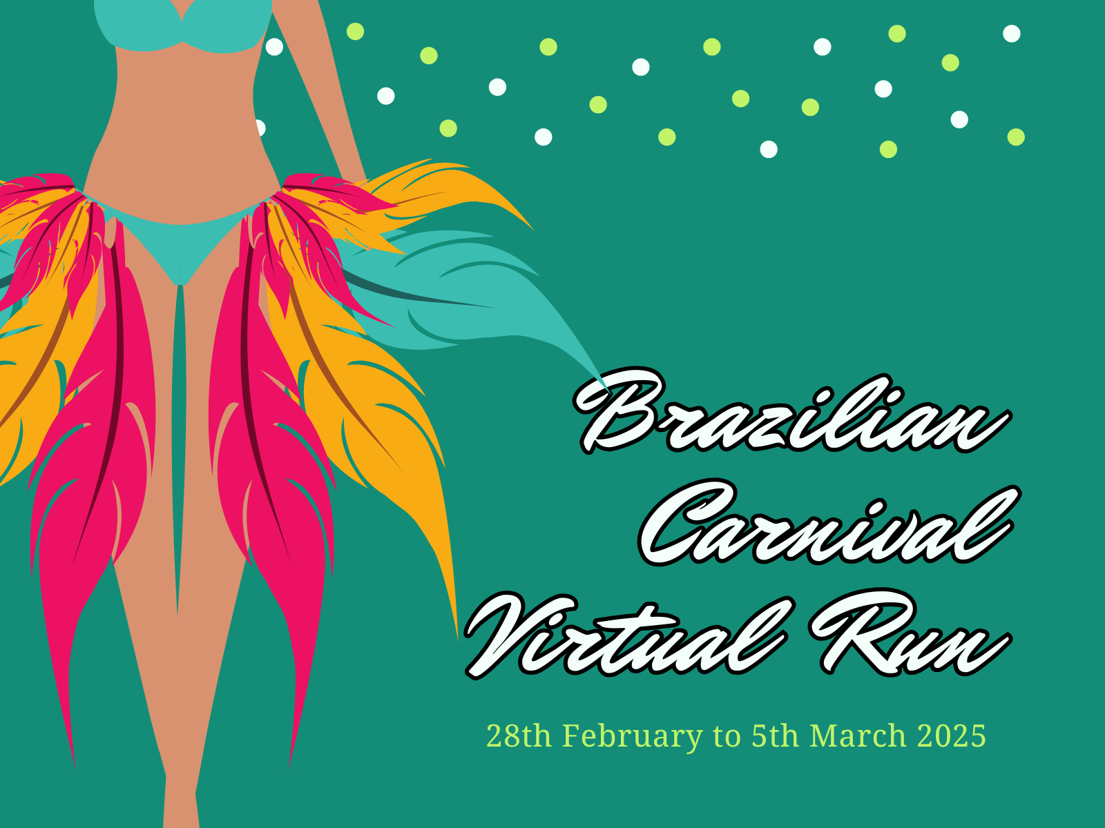 Illustrated image of a person in a vibrant Brazilian carnival outfit with colorful feathers. Text reads "Brazilian Carnival Virtual Run" and "28th February to 5th March 2025." Background features a pattern of white dots.