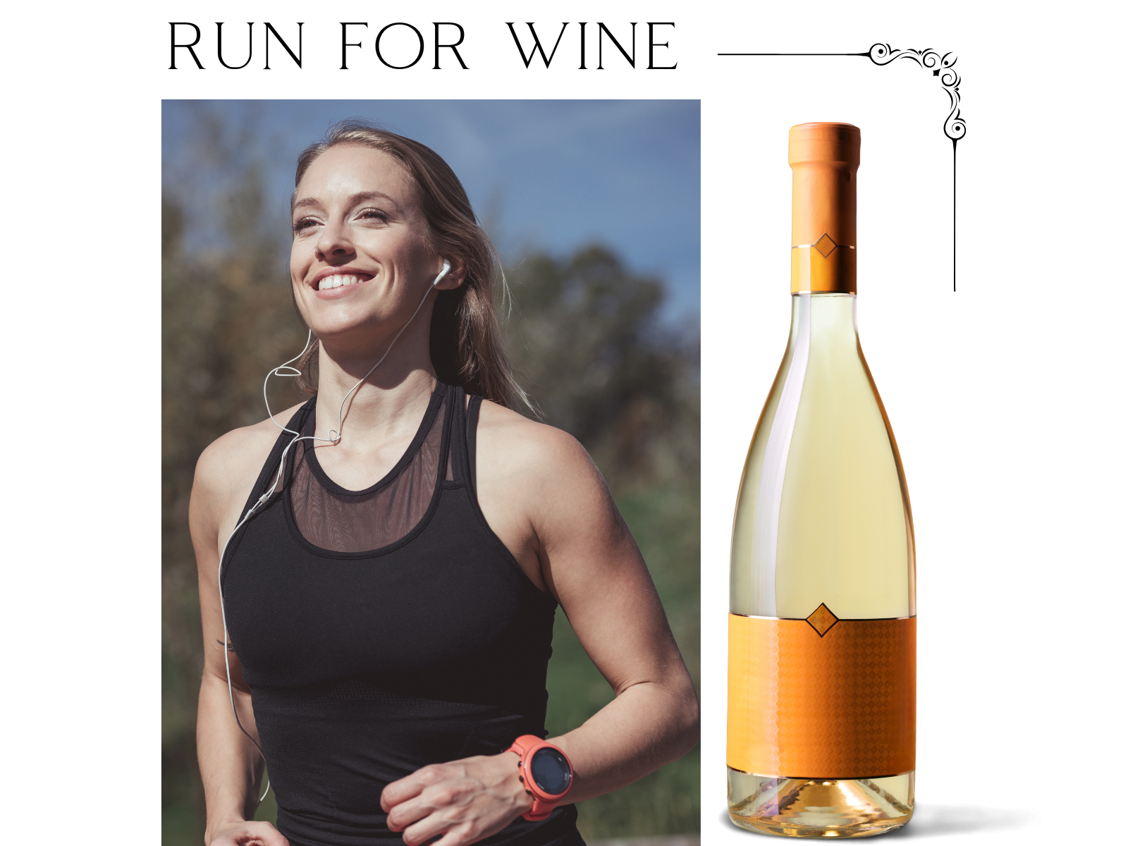 A smiling woman in athletic wear and earbuds runs outdoors beside a large bottle of white wine. Text above reads "RUN FOR WINE" with decorative accents.