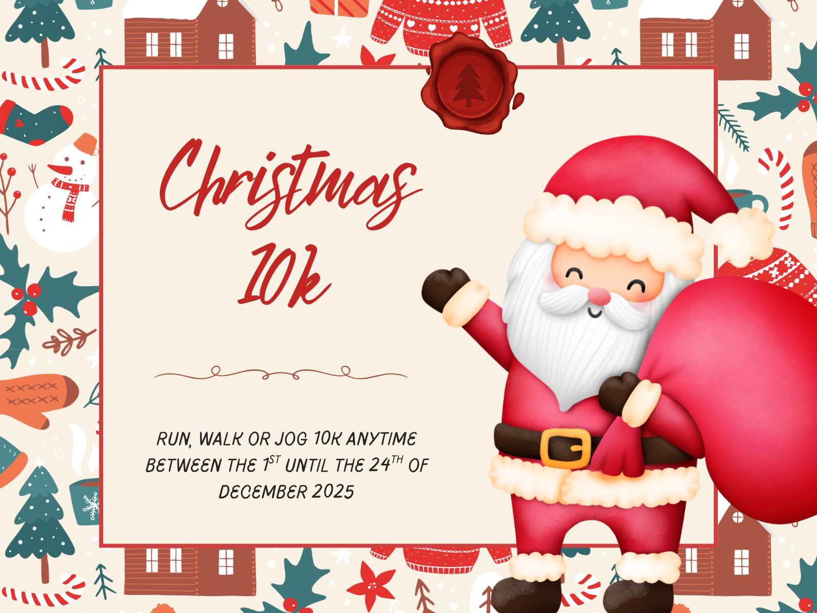 Festive Christmas-themed flyer with a cheerful Santa holding a red sack. Text reads "Christmas 10k" and "Run, walk or jog 10k anytime between the 1st until the 24th of December 2025." Background features winter icons.