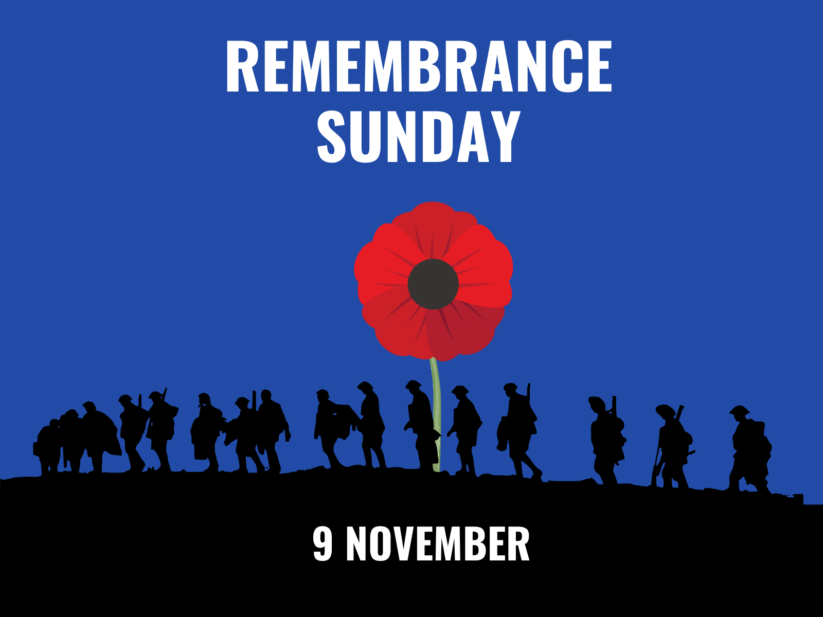 Silhouettes of soldiers march beneath a large red poppy on a blue background, with the text "Remembrance Sunday" above and "9 November" below, commemorating fallen soldiers.