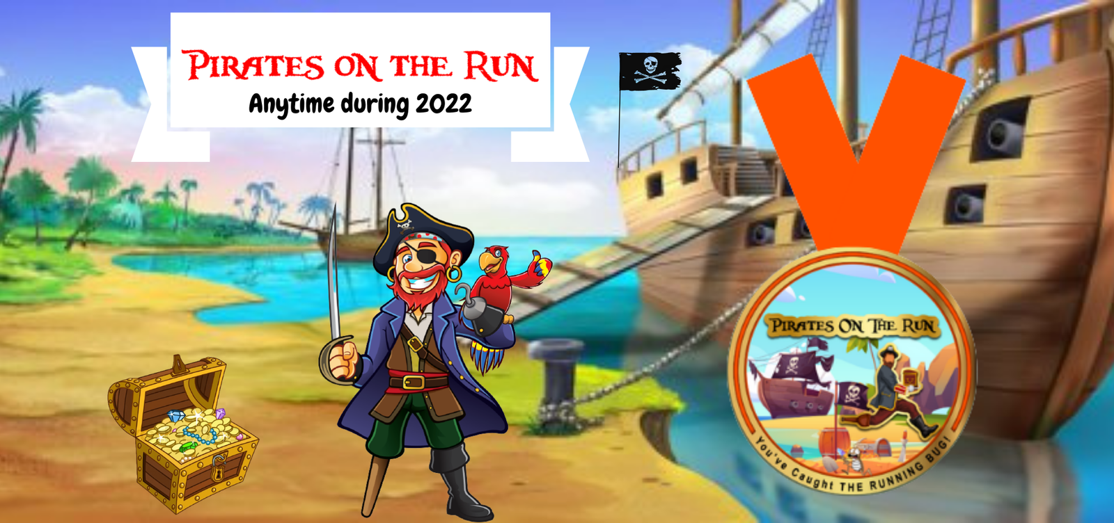 A colorful banner reads "Pirates on the Run" with "Anytime during 2022" below it. The scene depicts a pirate with a parrot on his shoulder, a treasure chest, and a pirate ship by a tropical shore. A large medal with the same title completes the vibrant pirate theme.
