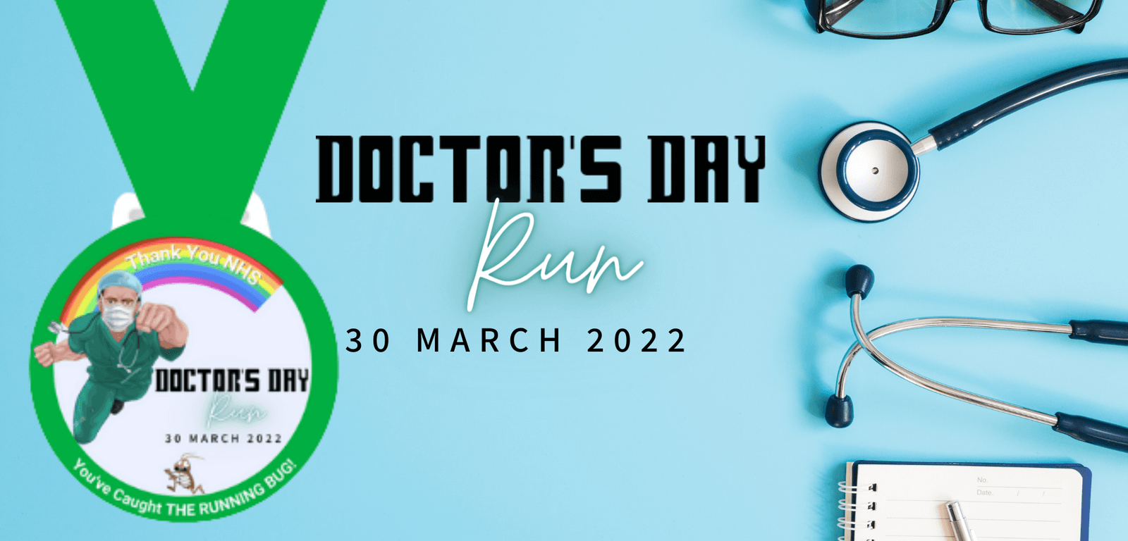 A graphic promoting the Doctor's Day Run on March 30, 2022. It features a medal with a cartoon doctor, a stethoscope, glasses, and a notebook with a pen on a light blue background. Text reads "Doctor's Day Run - 30 March 2022".