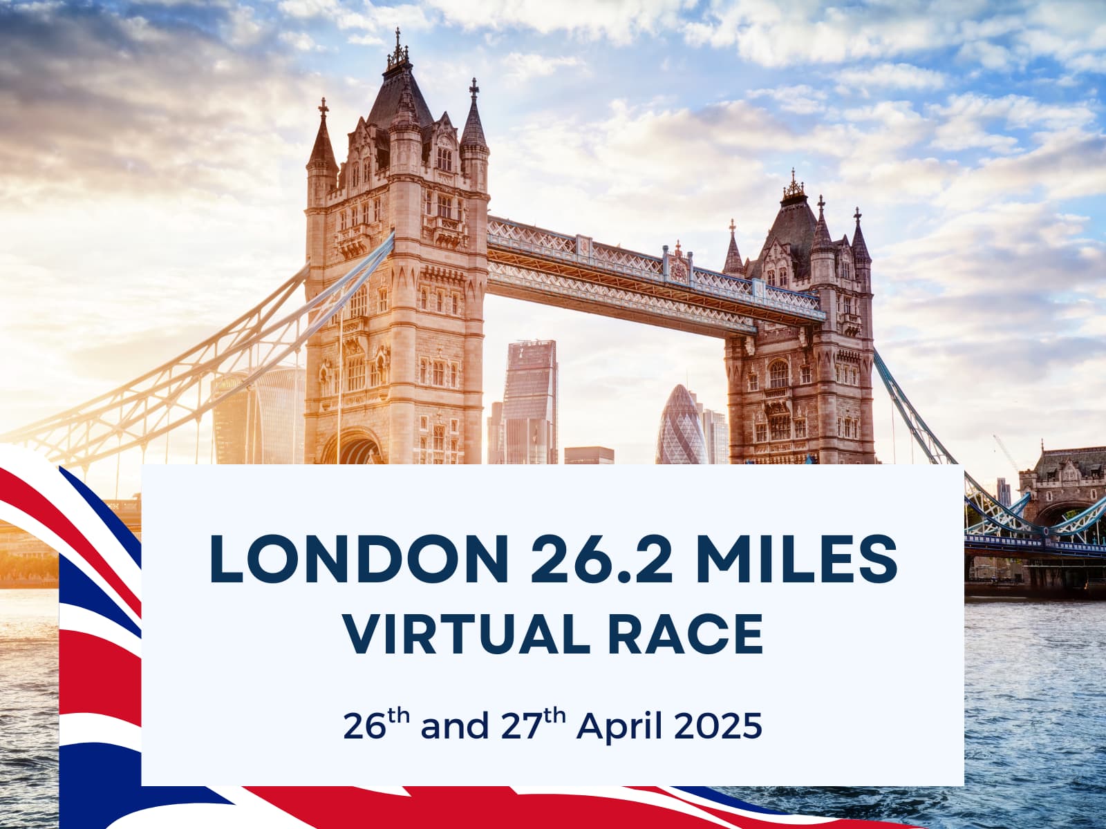 London Tower Bridge at sunset with a banner in the foreground reading "London 26.2 Miles Virtual Race, 26th and 27th April 2025." British flag elements are included in the design.