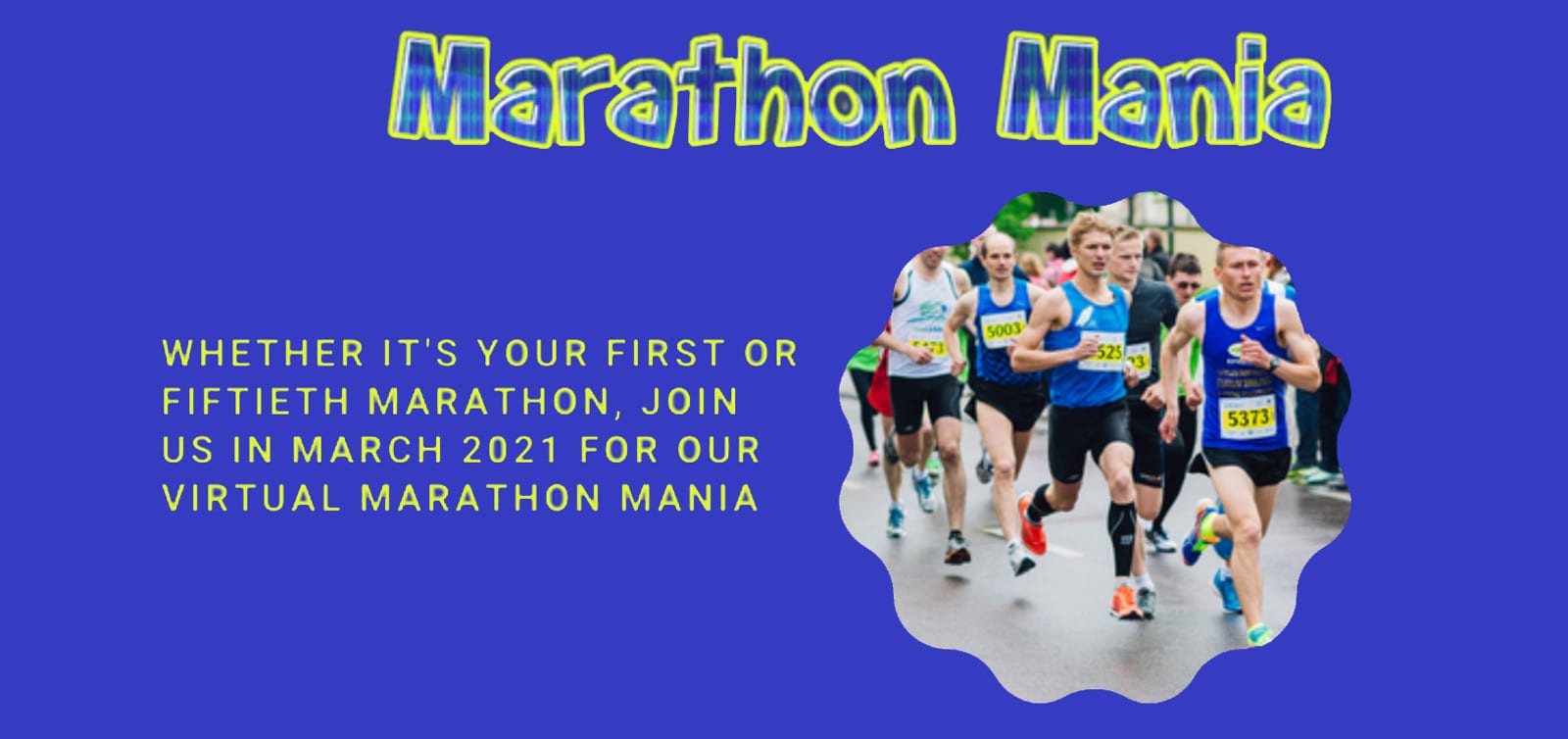 A promotional poster for Marathon Mania. It features runners in a race and text that reads: "Whether it's your first or fiftieth marathon, join us in March 2021 for our virtual Marathon Mania.