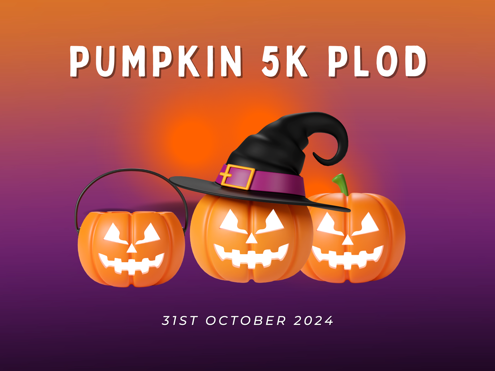 Illustration of three carved pumpkins with glowing faces, with the middle one wearing a witch's hat. The background gradient transitions from orange to purple. Above the pumpkins, text reads "Pumpkin 5K Plod," and below, text reads "31st October 2024.
