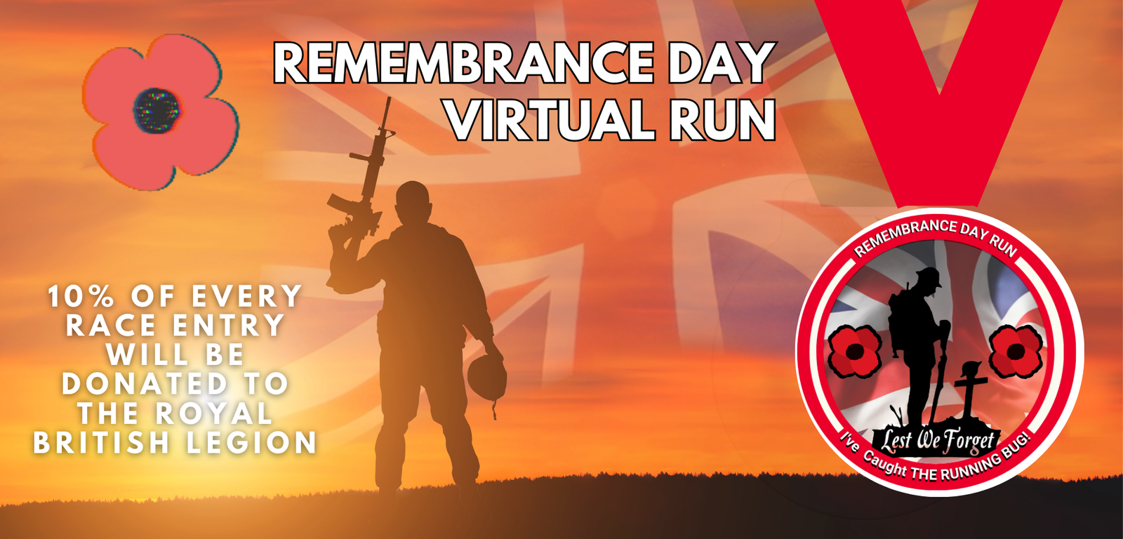 A promotional image for the Remembrance Day Virtual Run. It features a silhouette of a soldier at sunset, a poppy icon, and text indicating that 10% of every race entry will be donated to the Royal British Legion. A logo with "Lest We Forget" includes a soldier with poppies.