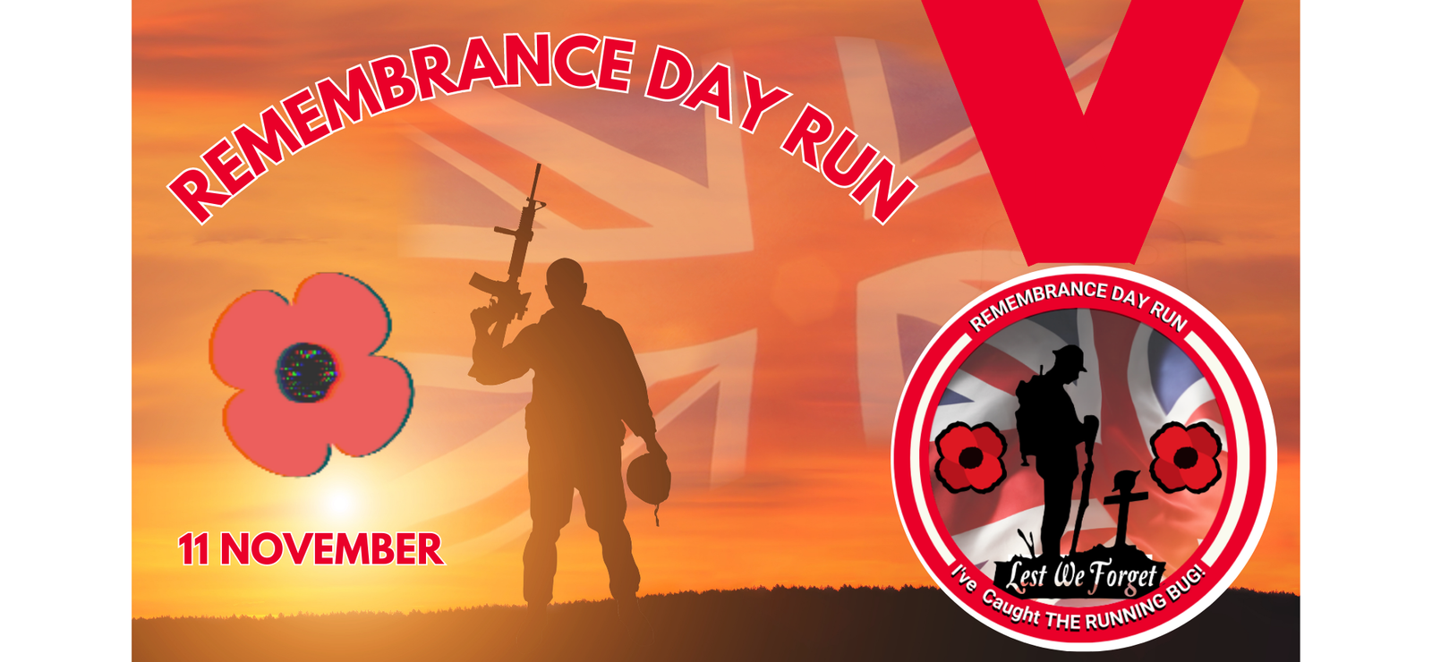A promotional graphic for the Remembrance Day Run on 11 November. It features a silhouette of a soldier, a poppy flower, and a medal with "Remembrance Day Run" and "Lest We Forget" text. The background shows a sunset with a Union Jack flag.