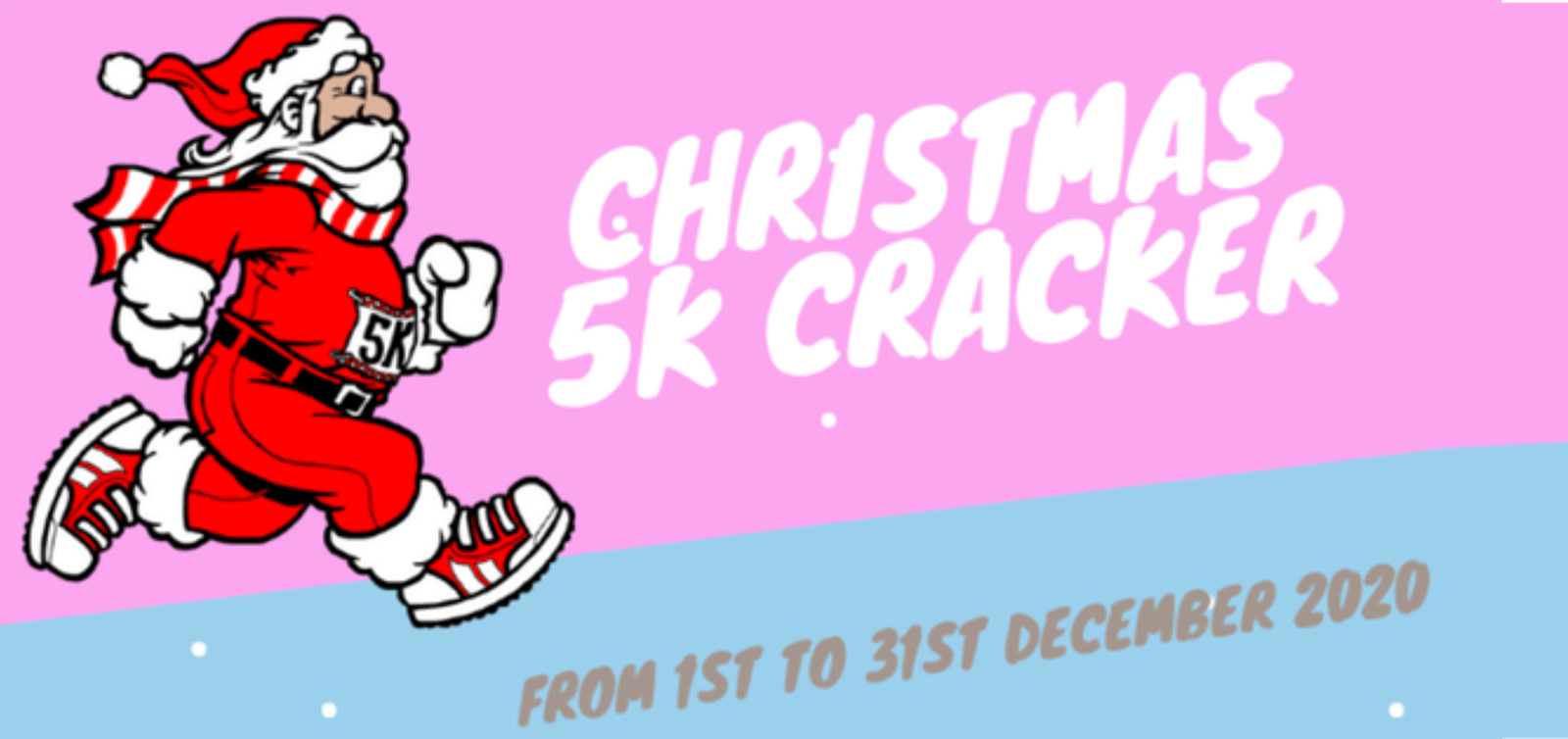 Illustration of Santa Claus running with "Christmas 5K Cracker" written in large white text on a pink and blue background. Below, in smaller font, it reads "From 1st to 31st December 2020." Santa is dressed in traditional red attire with running shoes and a "5K" bib.