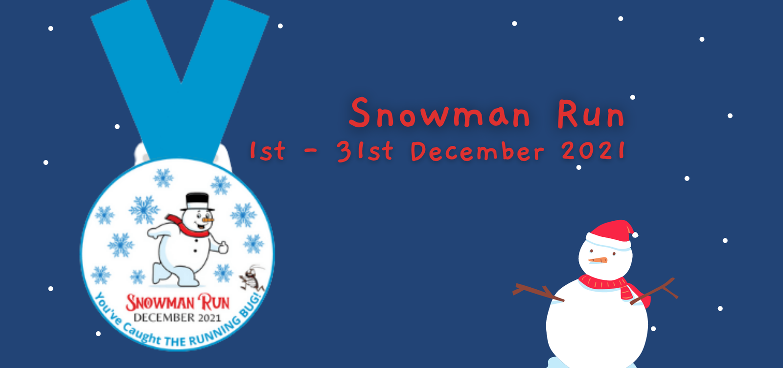 A graphic promoting "Snowman Run" held from December 1st to 31st, 2021. It features a medal with a snowman running, wearing a hat and scarf, and a background with snowflakes. To the right, a snowman stands with stick arms against a blue, snowy backdrop.