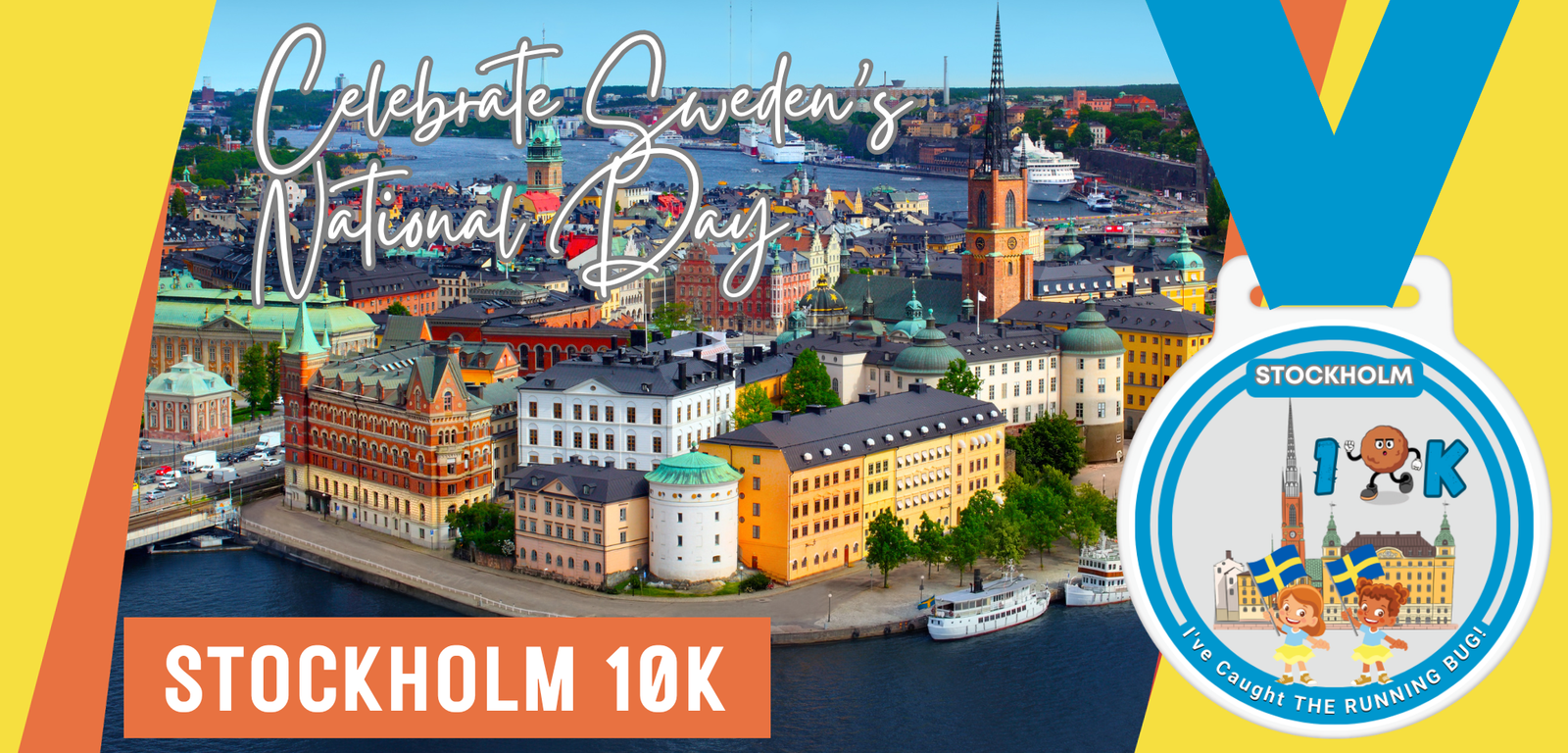 A vibrant image promoting the Stockholm 10K run against a picturesque aerial backdrop of Stockholm's colorful buildings and waterways. Text reads "Celebrate Sweden’s National Day." Alongside is a race medal featuring iconic Stockholm landmarks and a cheerful character.