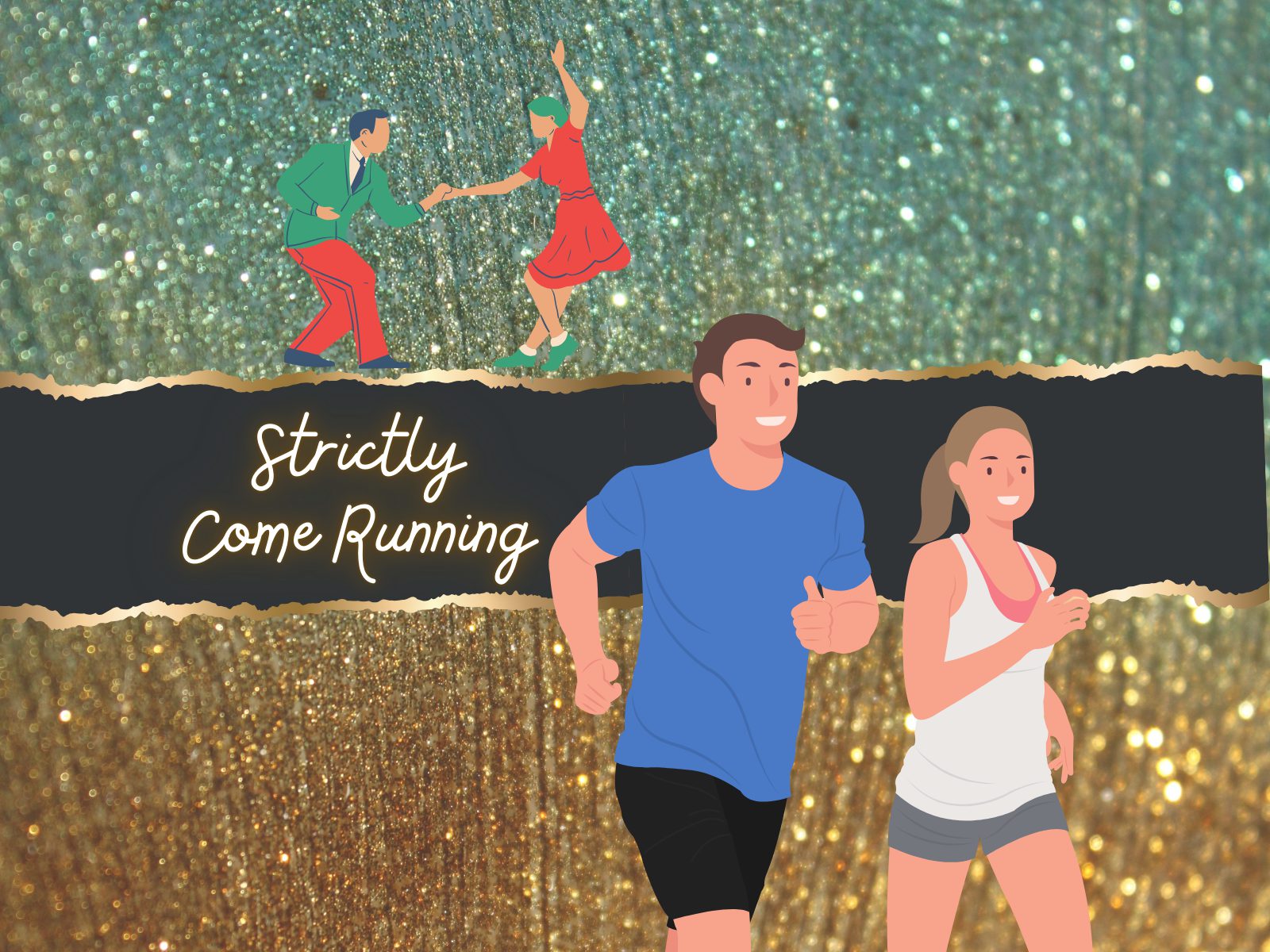 A glittery background with an illustration of a man and a woman jogging in the foreground. Another illustration above shows a couple dancing. Text reads "Strictly Come Running.