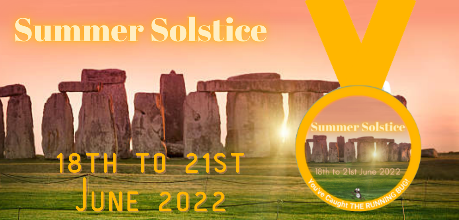A promotional image for a Summer Solstice event taking place from June 18th to June 21st, 2022. The background features a sunset at Stonehenge, and a golden medal displays the same image with "You've Caught the Running Bug!" written on the ribbon.