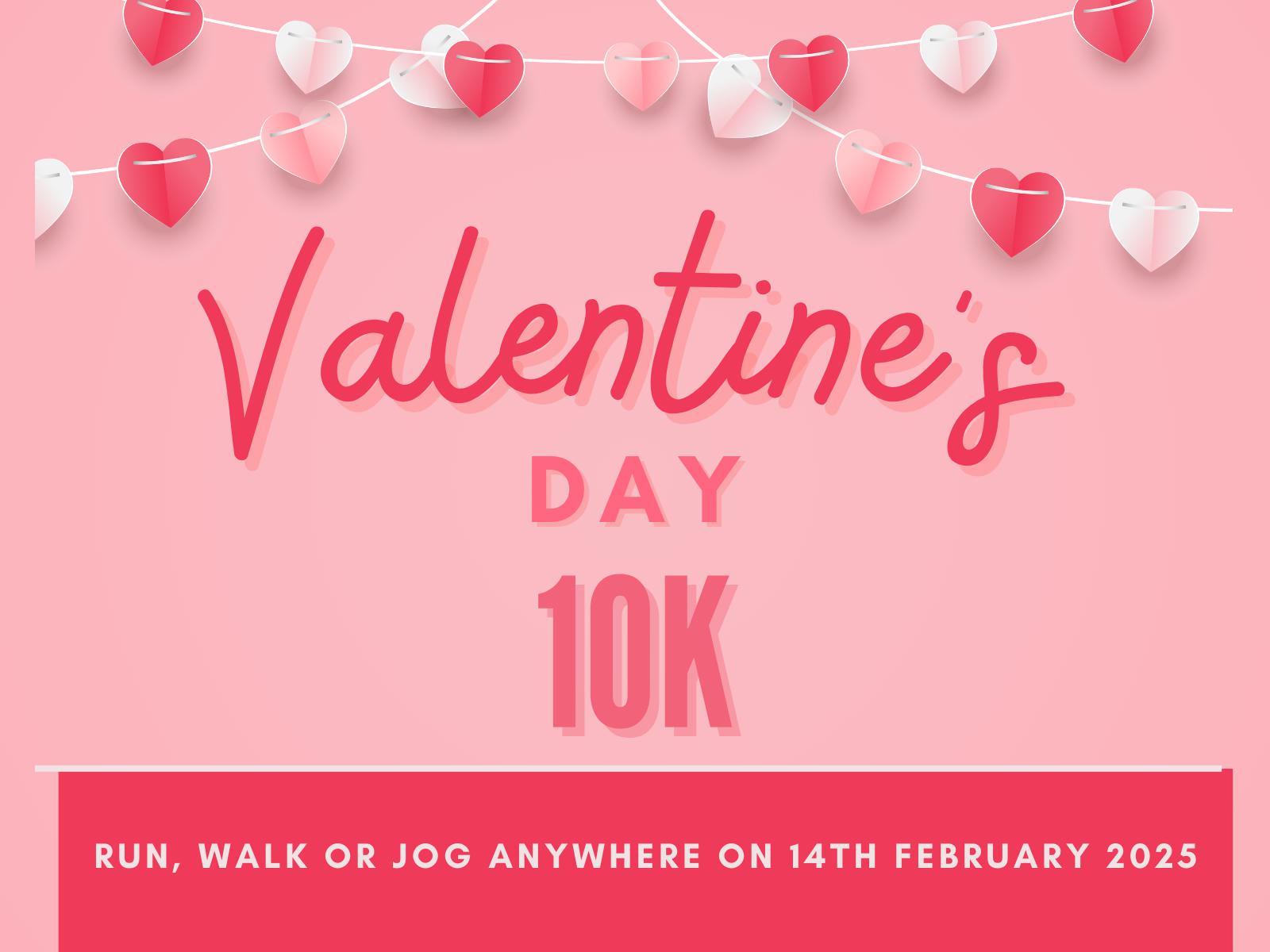 A pink Valentine's Day 10K event poster with heart-shaped lights at the top. Text reads, "Run, walk or jog anywhere on 14th February 2025.