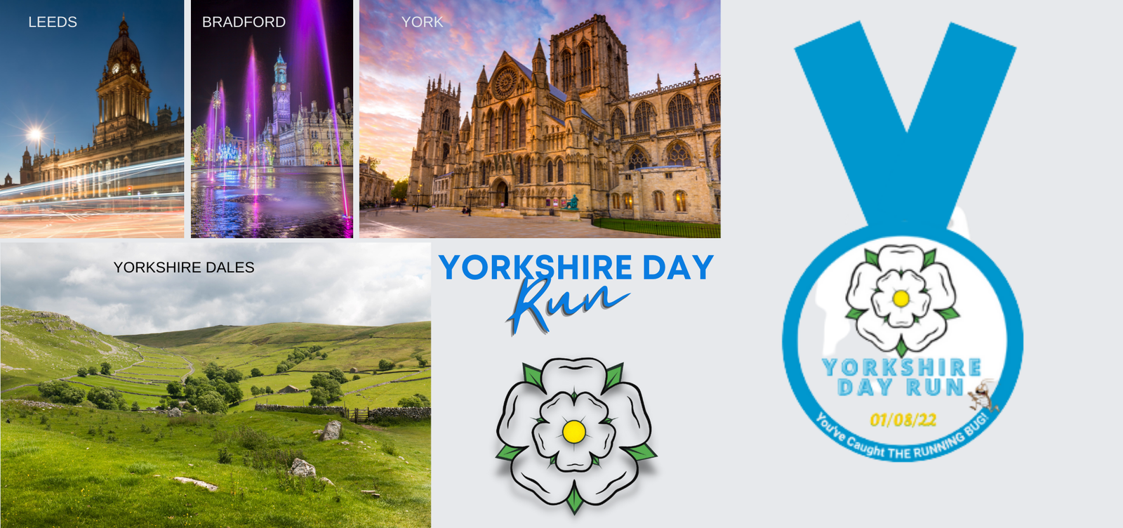 A collage featuring landmarks from Leeds, Bradford, York, and the Yorkshire Dales. Central text reads "Yorkshire Day Run" with a white rose graphic. On the right is a blue medal with a white rose and text: "Yorkshire Day Run, 01/08/23, Fetch I' Caught The Running Bug!.
