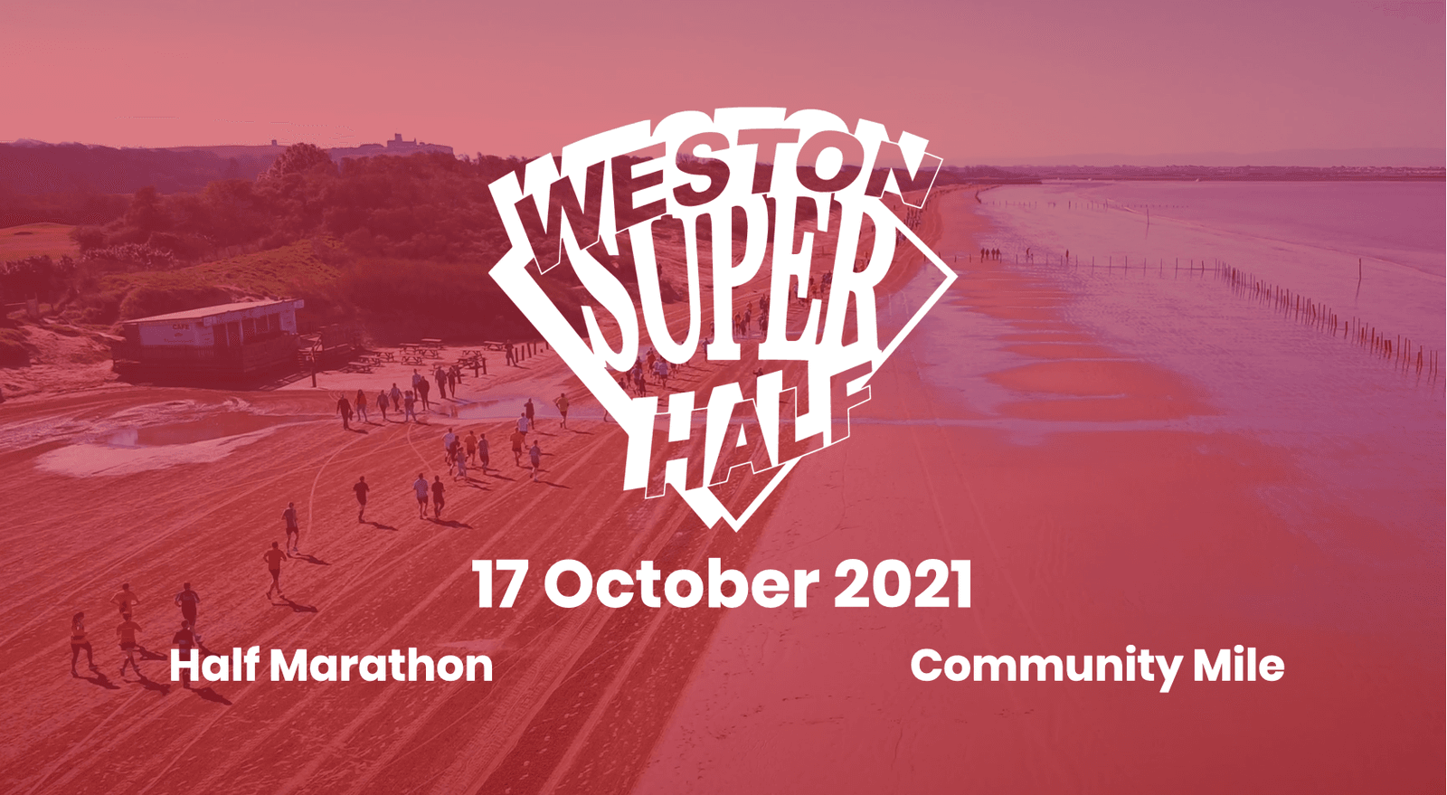 A promotional image for the "Weston Super Half" marathon. It features a red-tinted photograph of people running on a beach, with the event date, 17 October 2021, prominently displayed. The image also mentions the event types: Half Marathon and Community Mile.